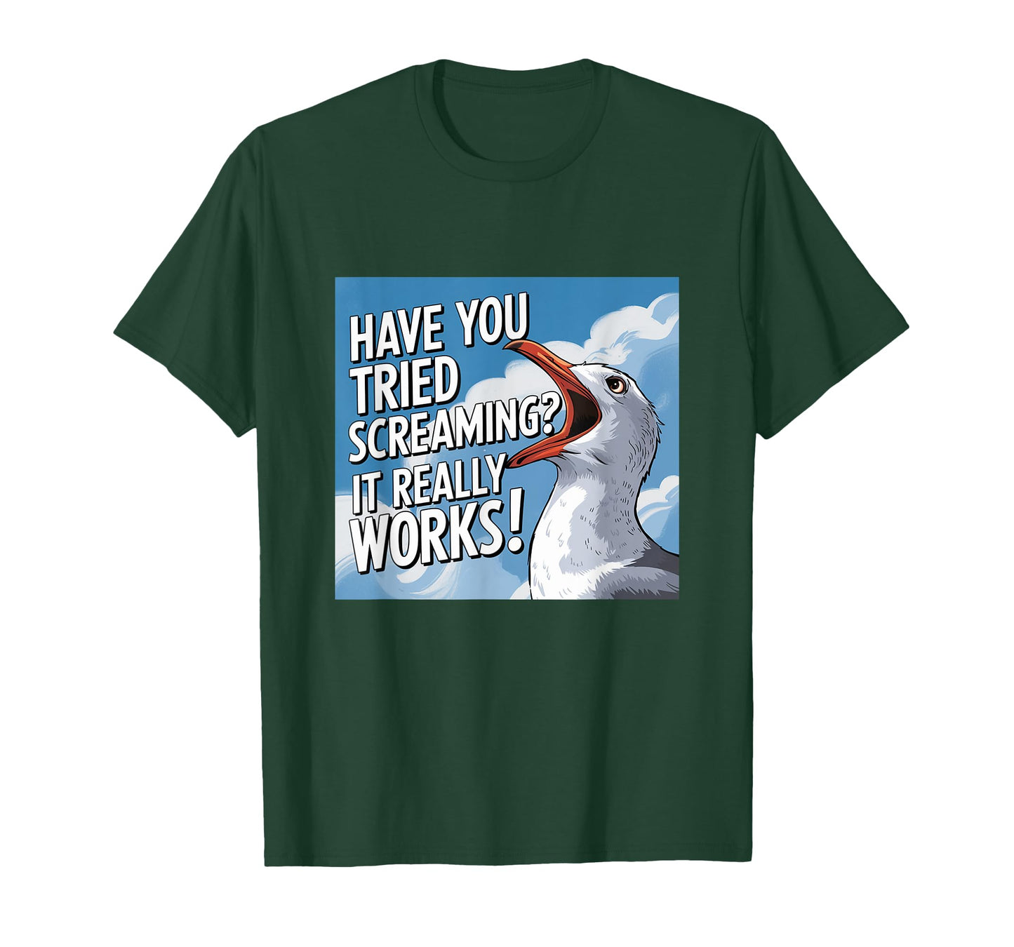 But Have You Tried Screaming Cat Funny Seagull Meme T-Shirt for Men Women