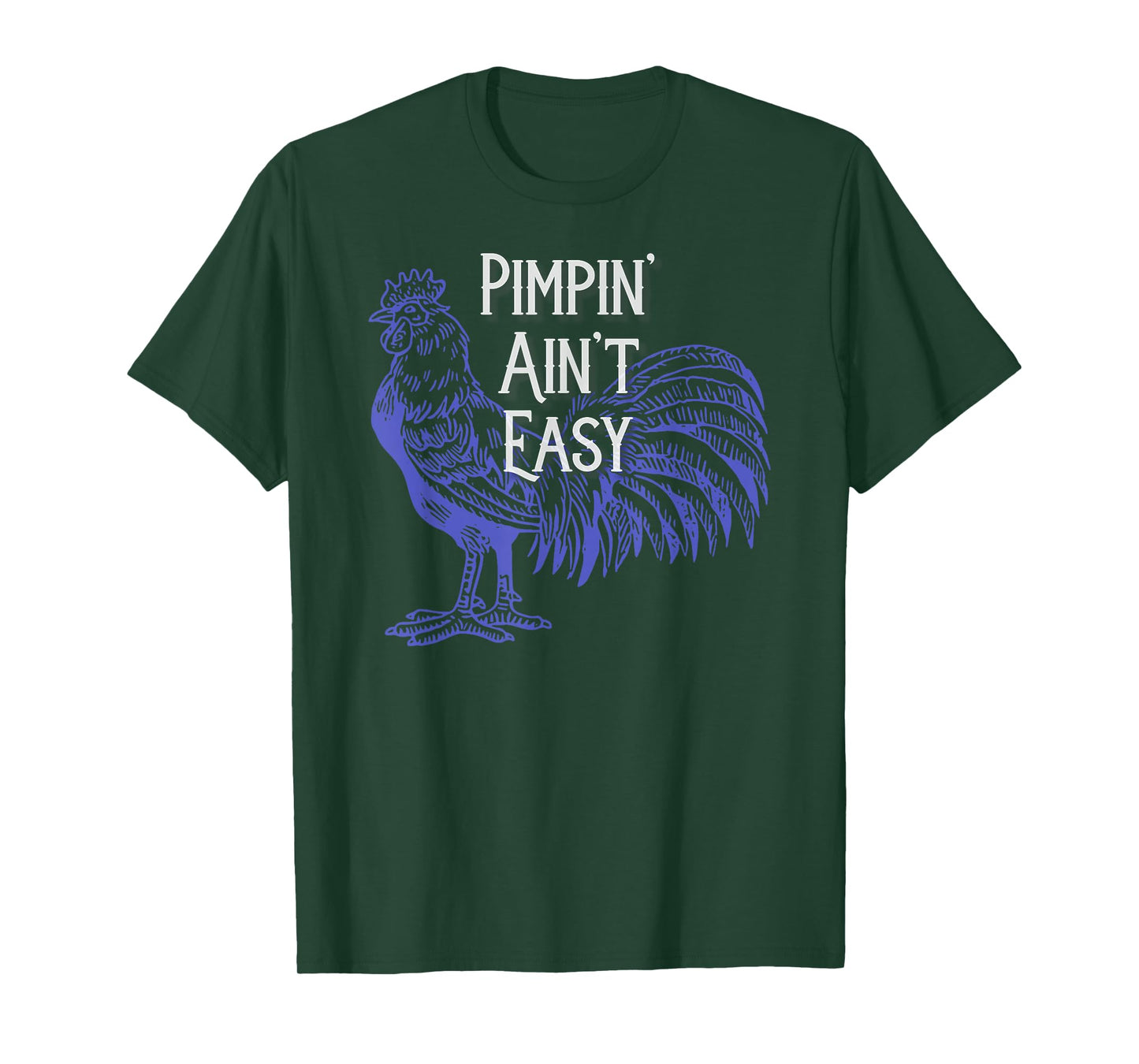 Pimpin Ain't Easy Rooster Funny Chicken Music Quote T-Shirt T-Shirt