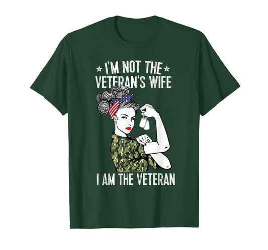 I'm Not The Veteran's Wife I'm The Veteran Day Patriotic T-Shirt Small