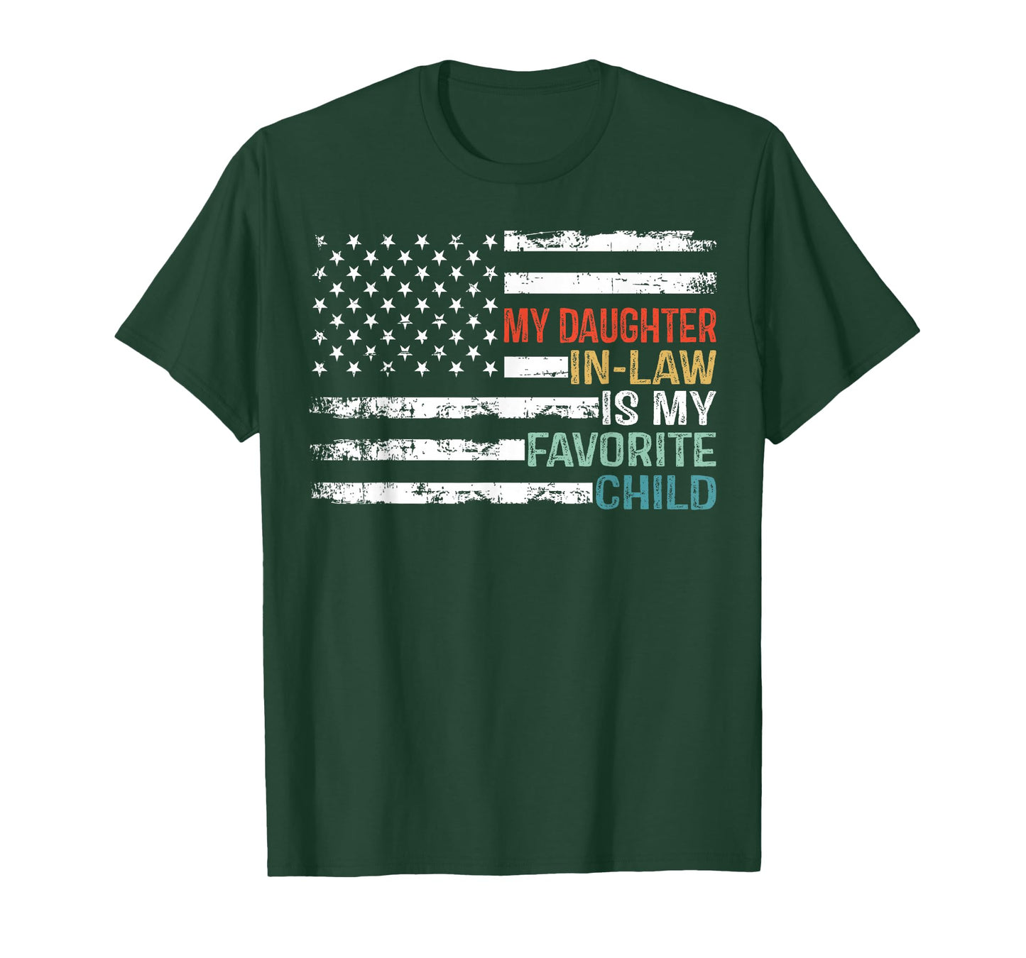 American Flag My Daughter In Law Is My Favorite Child Parent Women Men T-Shirt
