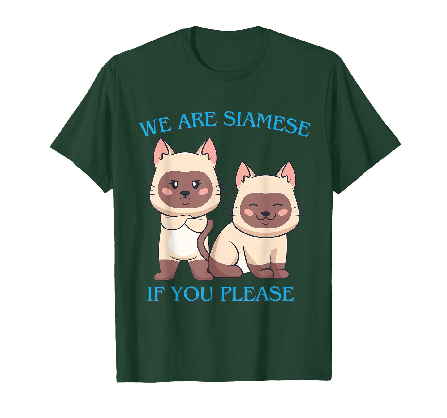We Are Siamese if You Please Cat Cool Pet Quotes Men Women Girls Kids T-Shirt