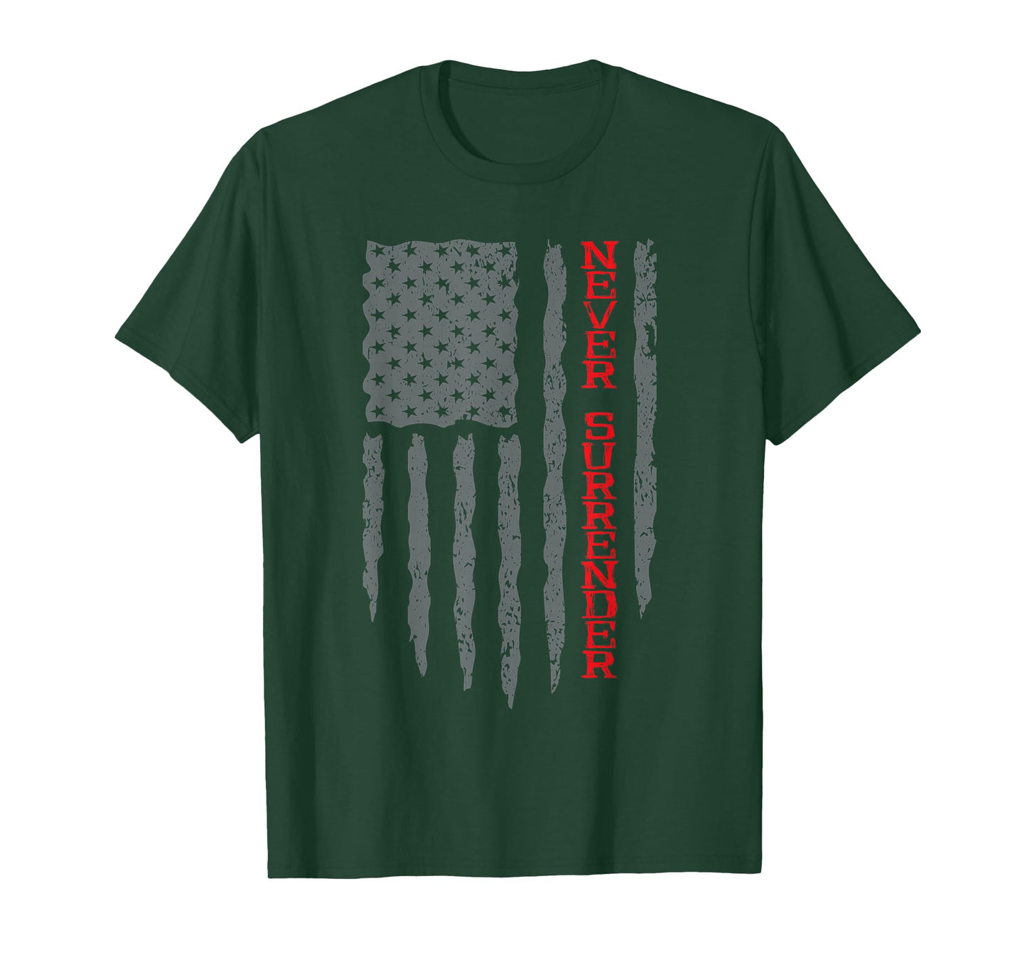Never Surrender Shirt | USA Flag Never Surrender T-Shirt