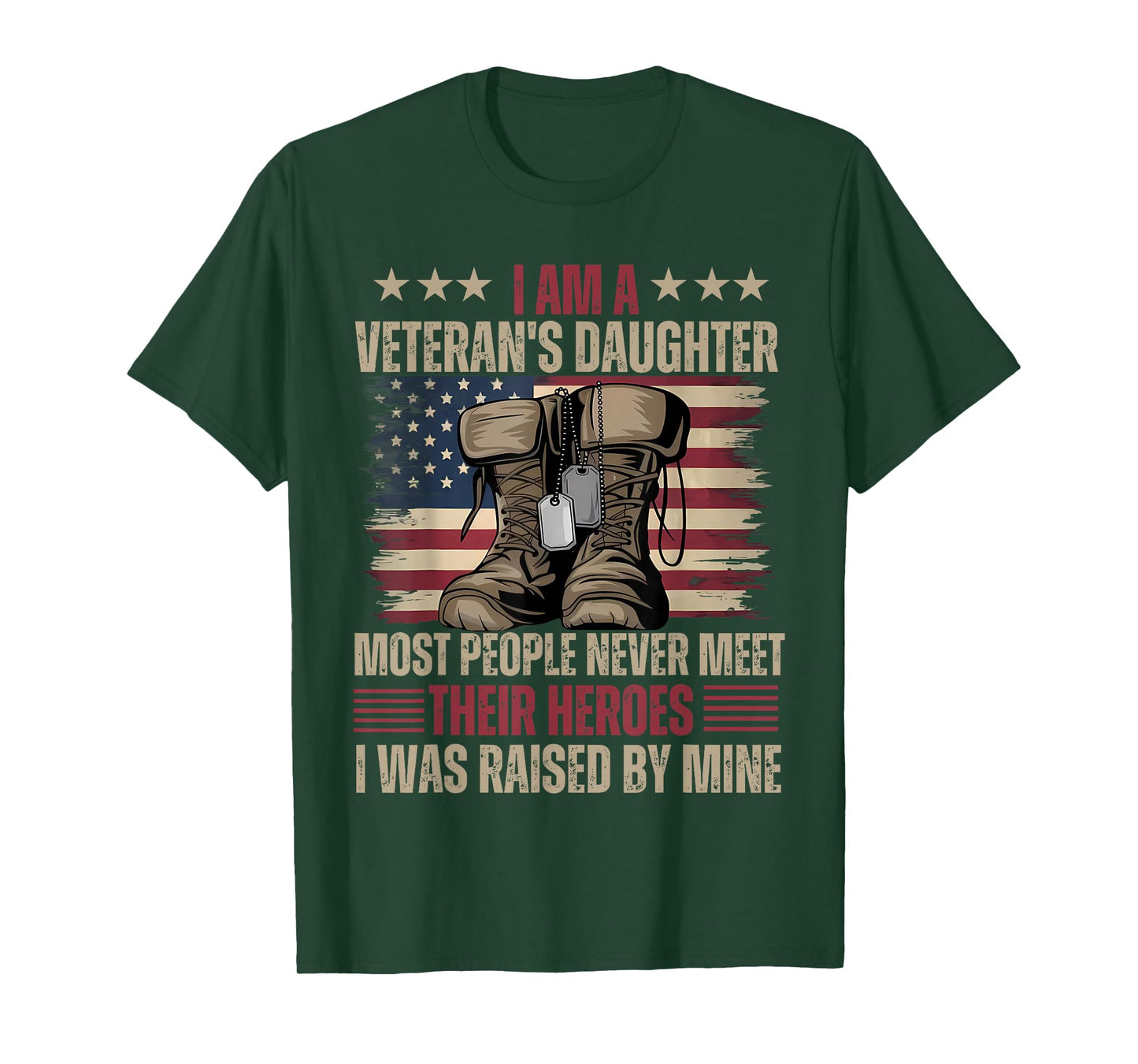 Veteran's Daughter Most People Never Meet Their Heroes T-Shirt