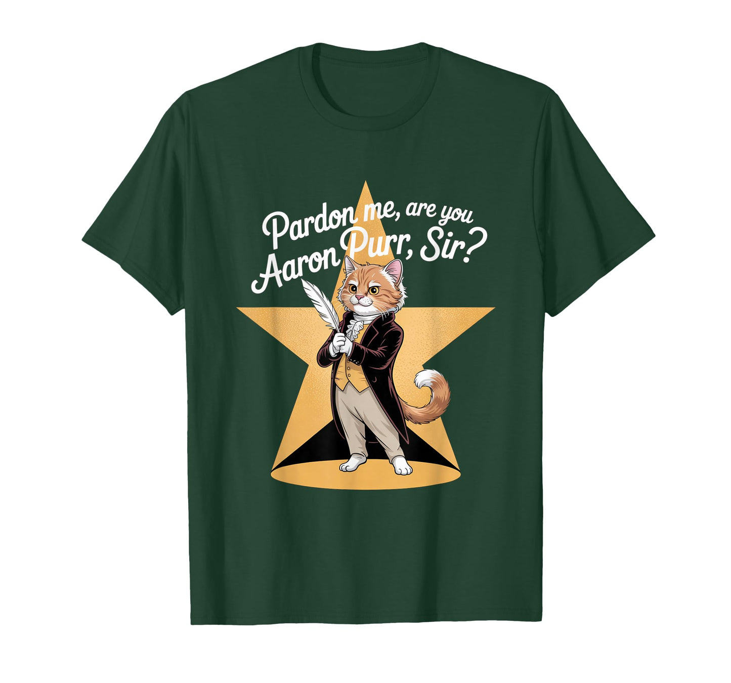 Pardon Me Are You Aaron Purr Sir? Musical Theater Theatre T-Shirt
