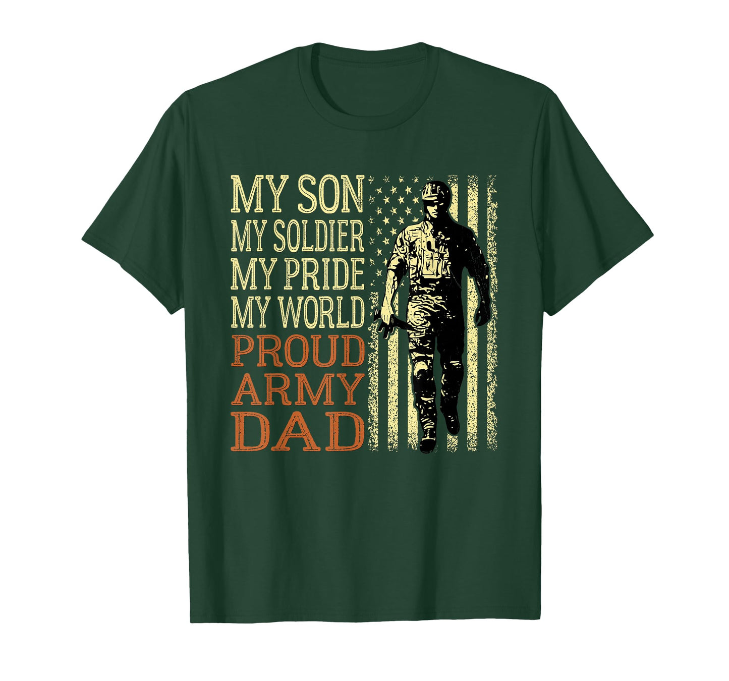 My Son is A Soldier Hero Proud Army Dad US Military Father T-Shirt