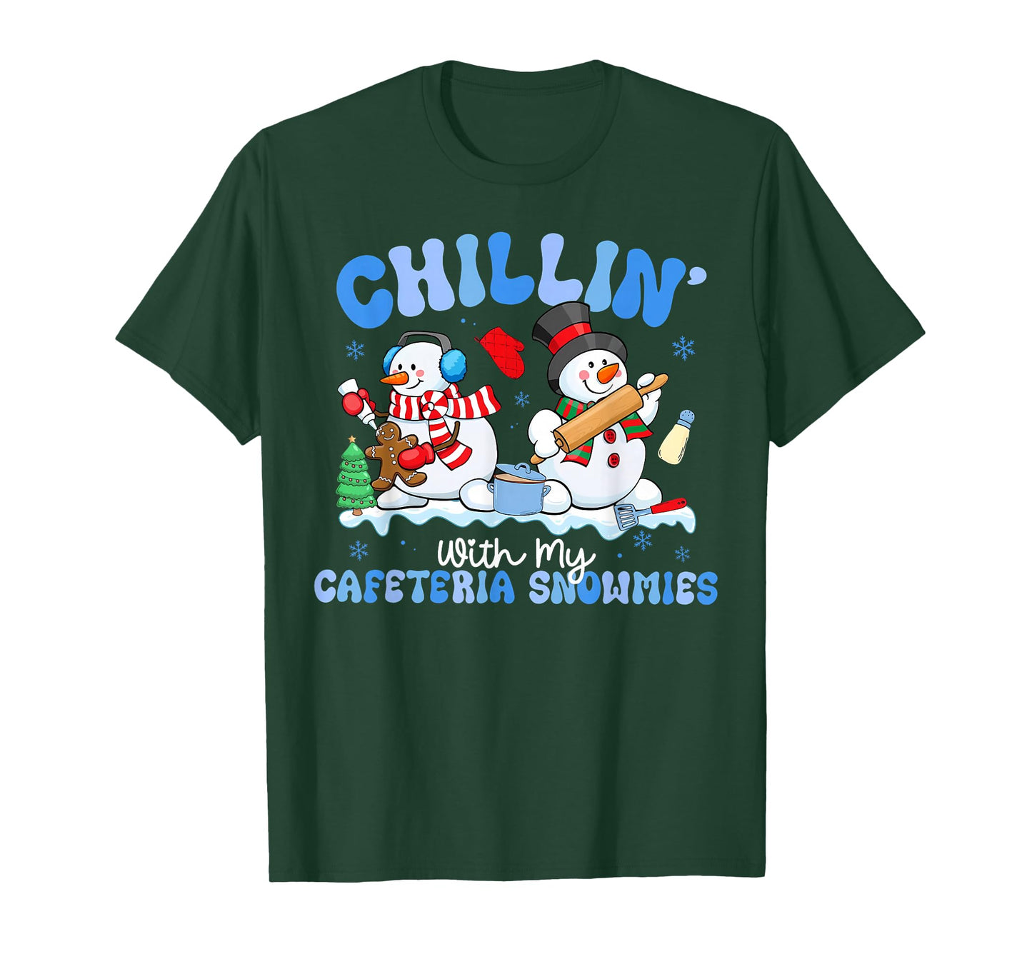 Chillin with My Cafeteria Snowmies Lunch Lady Christmas T-Shirt