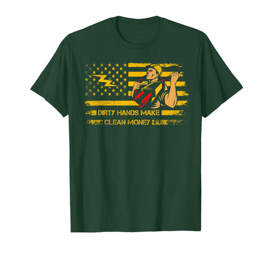 My Hands May Be Dirty But My Money Is Clean Electrician T-Shirt