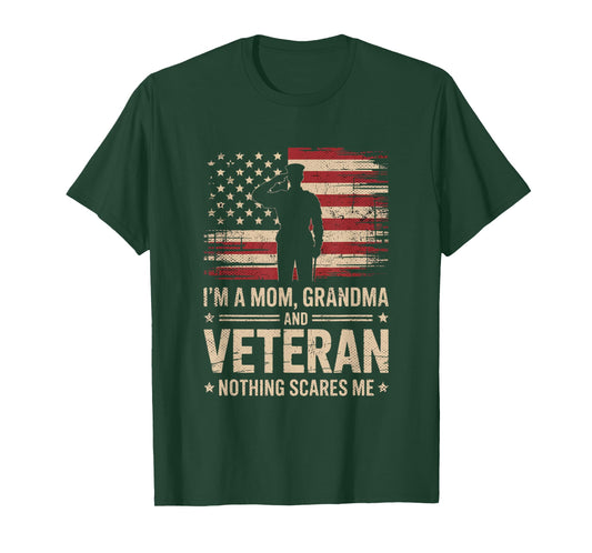 Im A Mom Grandma and Veteran Patriotic Funny Female Veteran T-Shirt