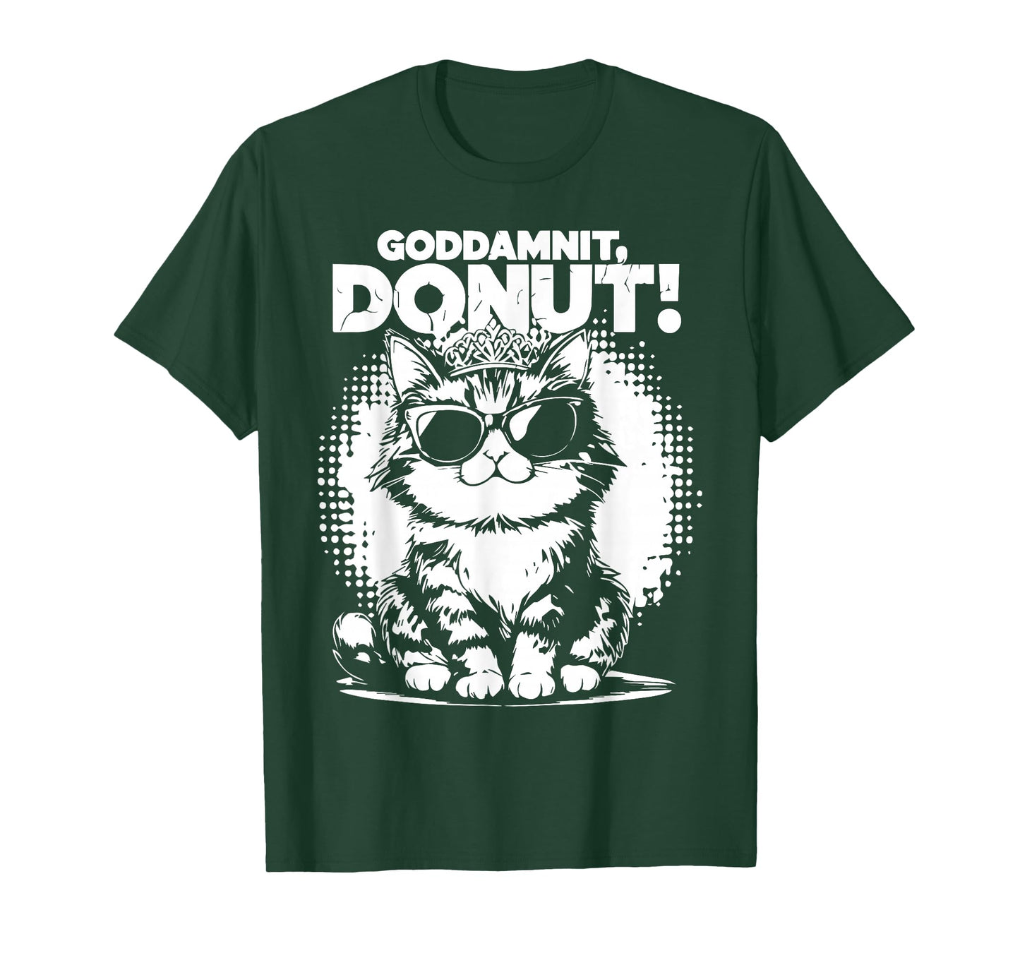 Goddammit Donut Funny Princess Cat Glasses T-Shirt