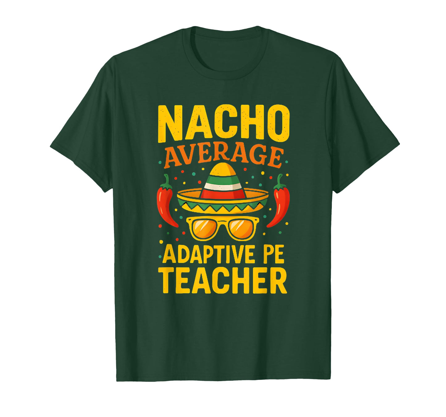 Cinco De Mayo Nacho Average Adaptive PE Teacher T-Shirt