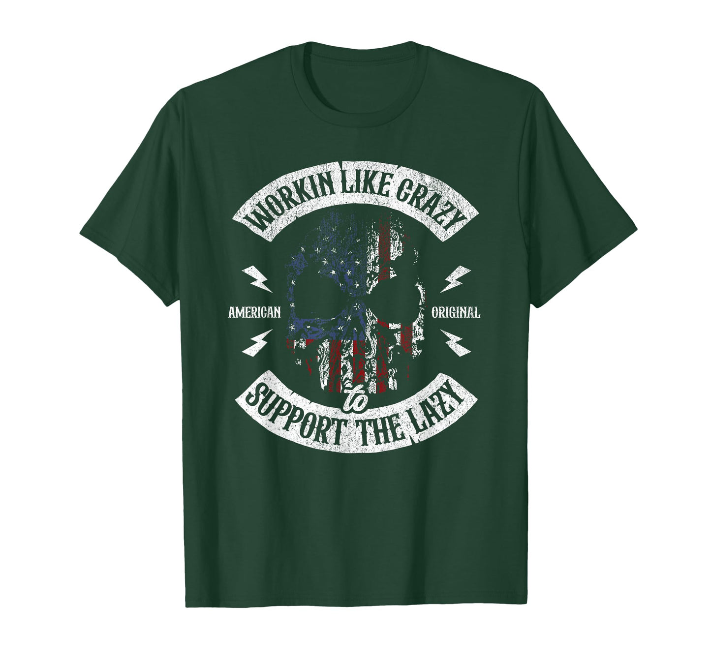 Working Like Crazy to Support The Lazy American Flag Funny T-Shirt