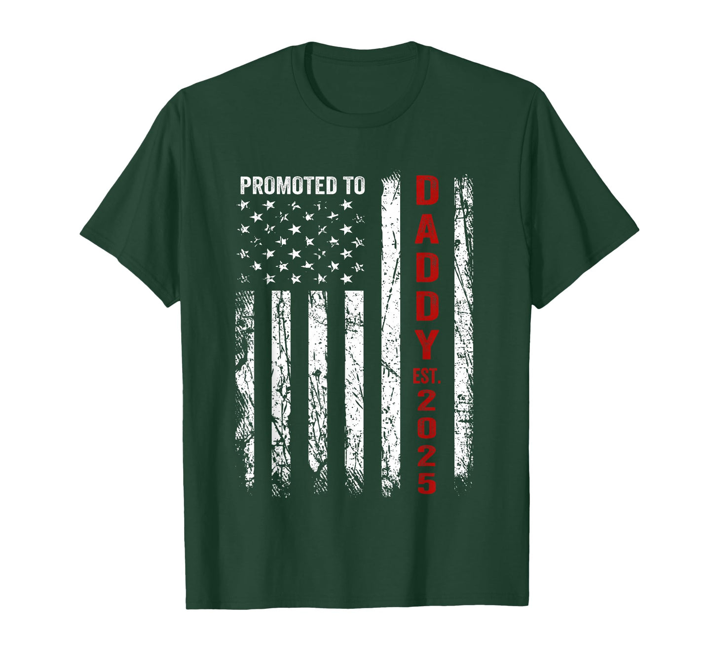 Patriotic Dad Promoted to Daddy Est 2025 New Dad 2025 T-Shirt