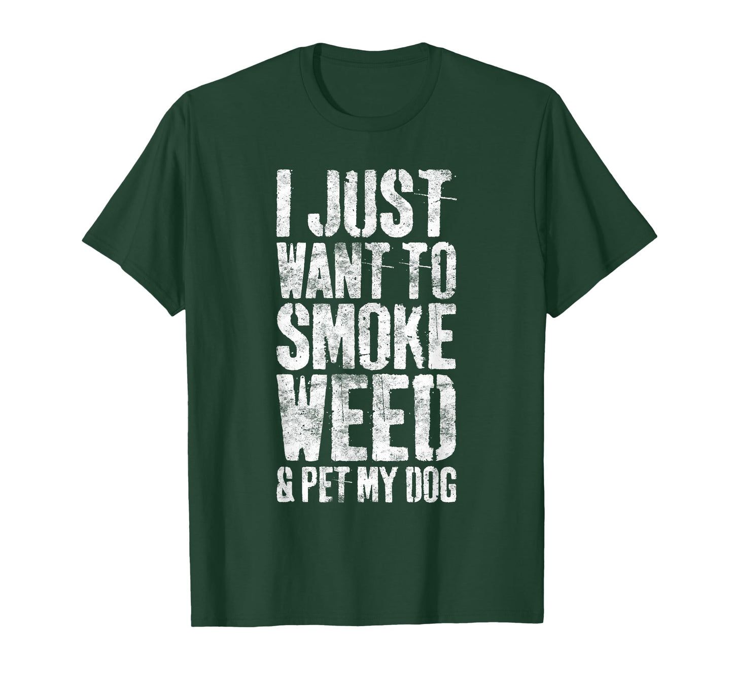 I Just Want To Smoke Weed And Pet My Dog T-Shirt Dog Lover T-Shirt for Men Women