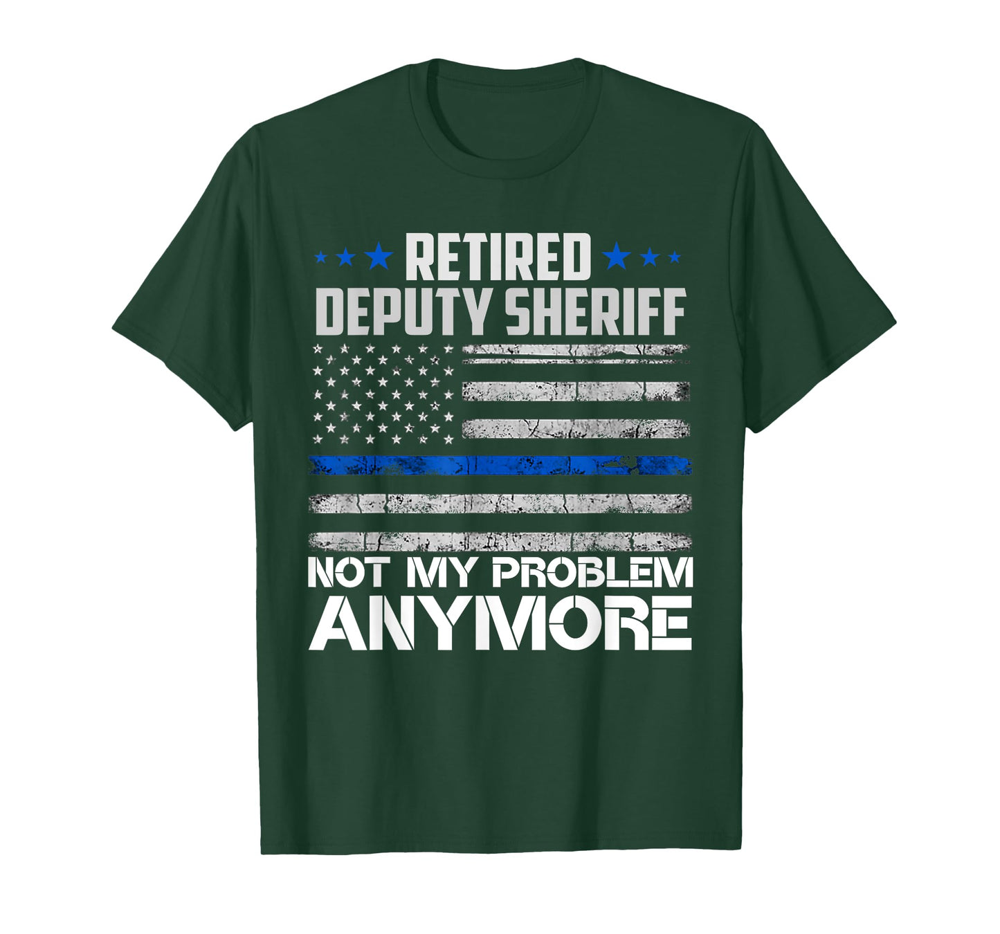 Retired Deputy Sheriff Not My Problem Anymore Usa Flag T-Shirt