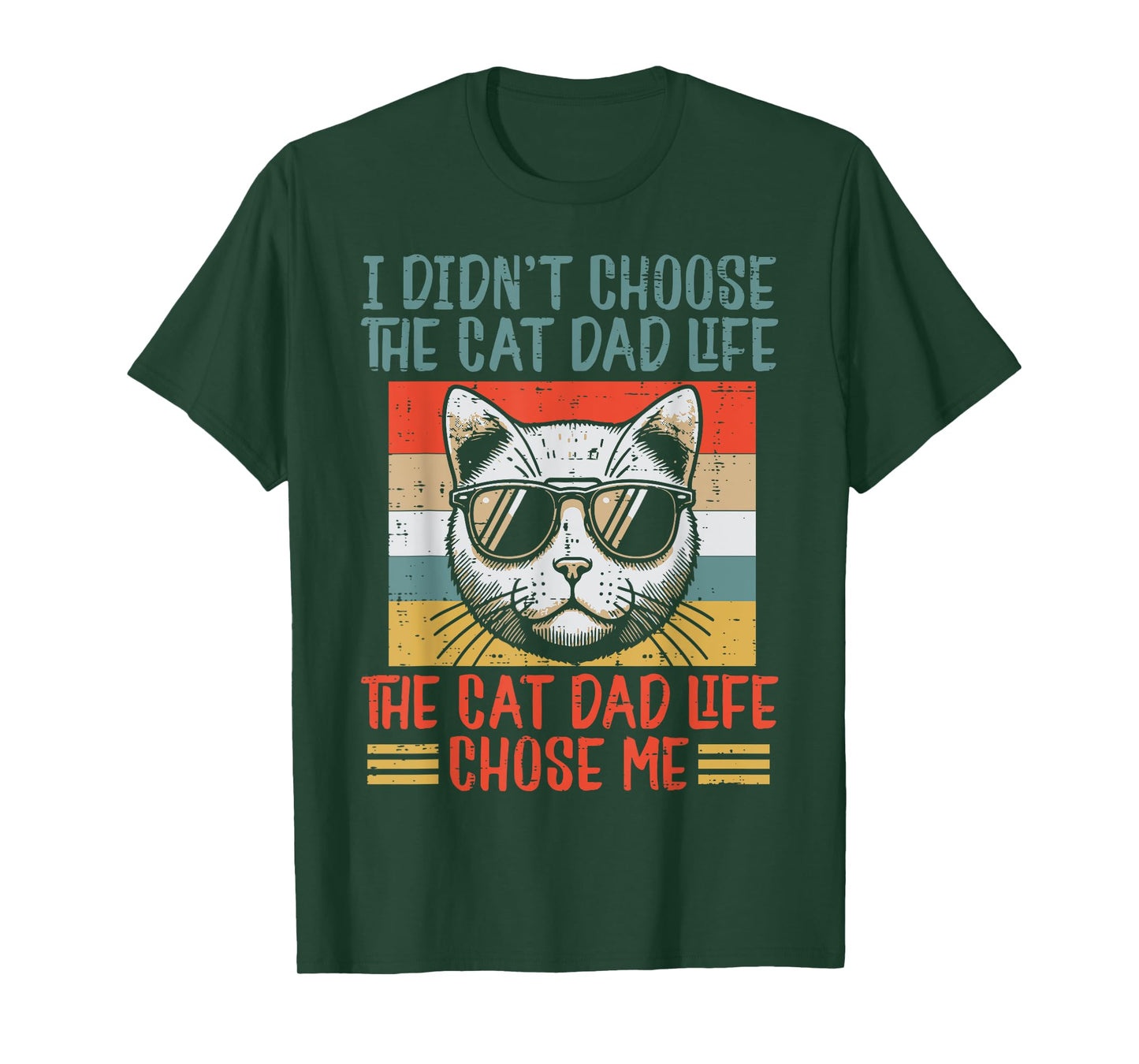 I Didnt Choose Cat Dad Life Funny Fur Papa Fathers Day Men T-Shirt
