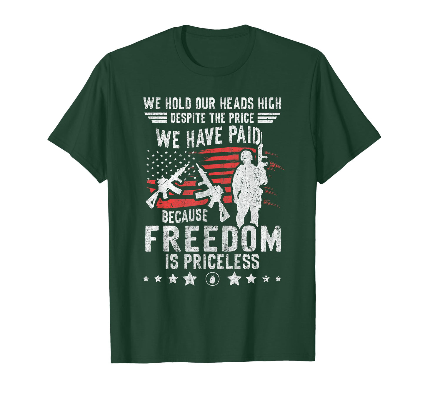 Veterans Quote Because Freedom is Priceless 4th of July T-Shirt