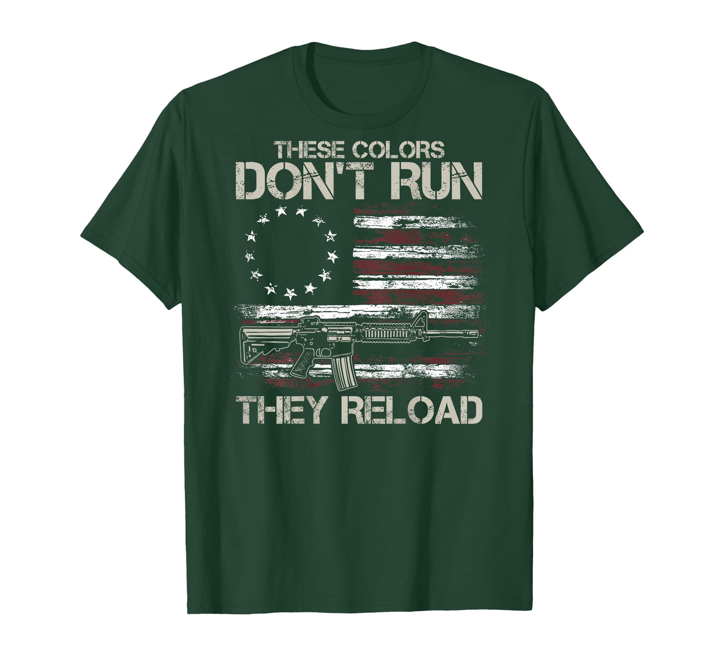 Gun American Flag Colors Don't Run They Reload (on back) T-Shirt