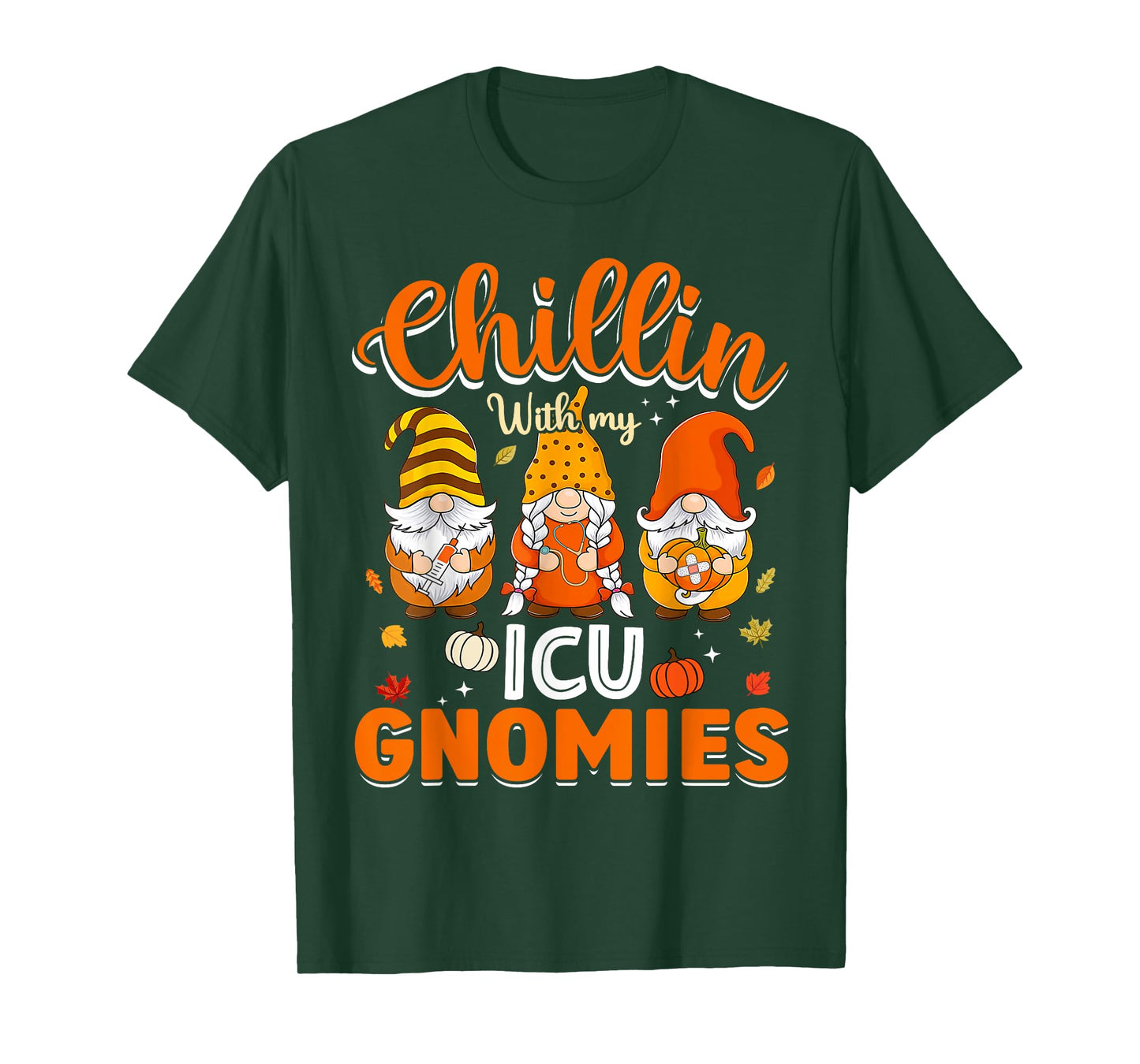 Chillin With My ICU Gnomies Nurse Gnome Thanksgiving Fall T-Shirt