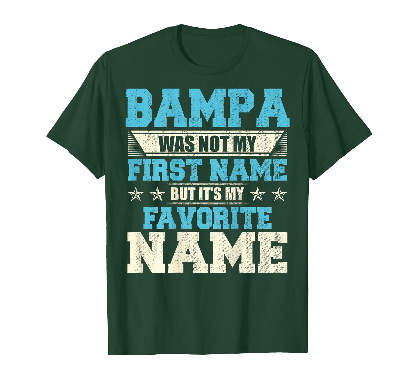 My Favorite Name Is Bampa Father's Day Xmas gift Backside T-Shirt
