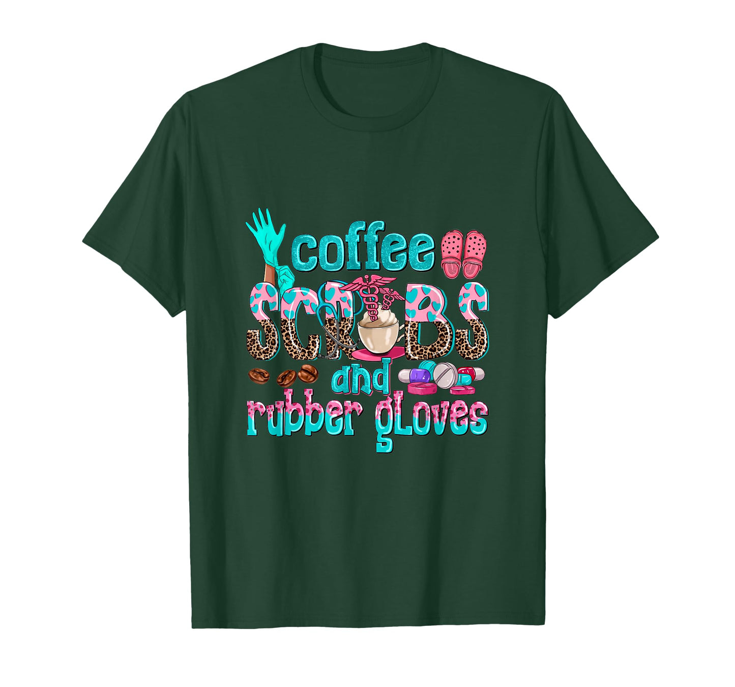 Coffee Scrubs And Rubber Gloves nurse life nurse week women T-Shirt
