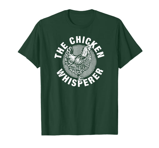 Chicken whisperer - poultry farmer T-Shirt