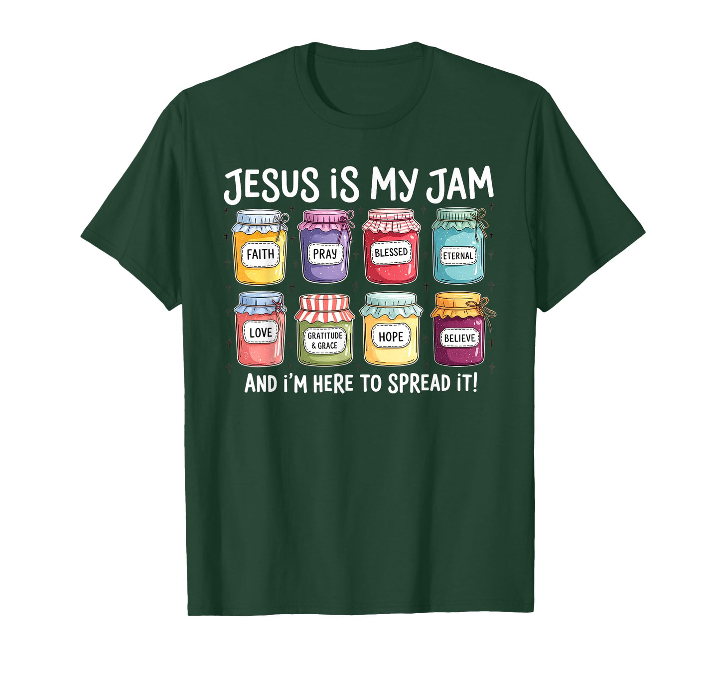 Jesus is My Jam and Im Here to Spread Christian Bible Verse T-Shirt