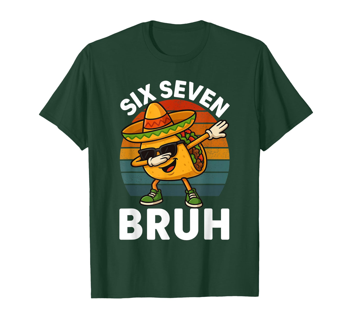 Six Seven 6 7 Meme Dabbing Taco Cinco de Mayo Food Dab Bruh T-Shirt