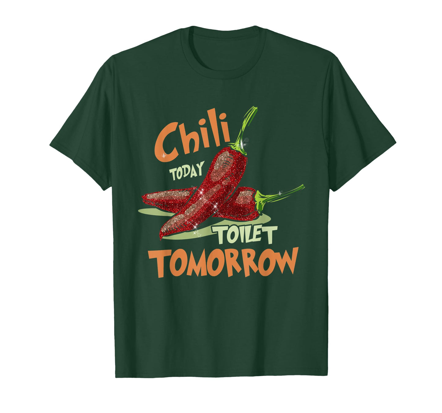 Chilis Chili Toilet Tomorrow Cook Off Spicy Foodie Gift T-Shirt