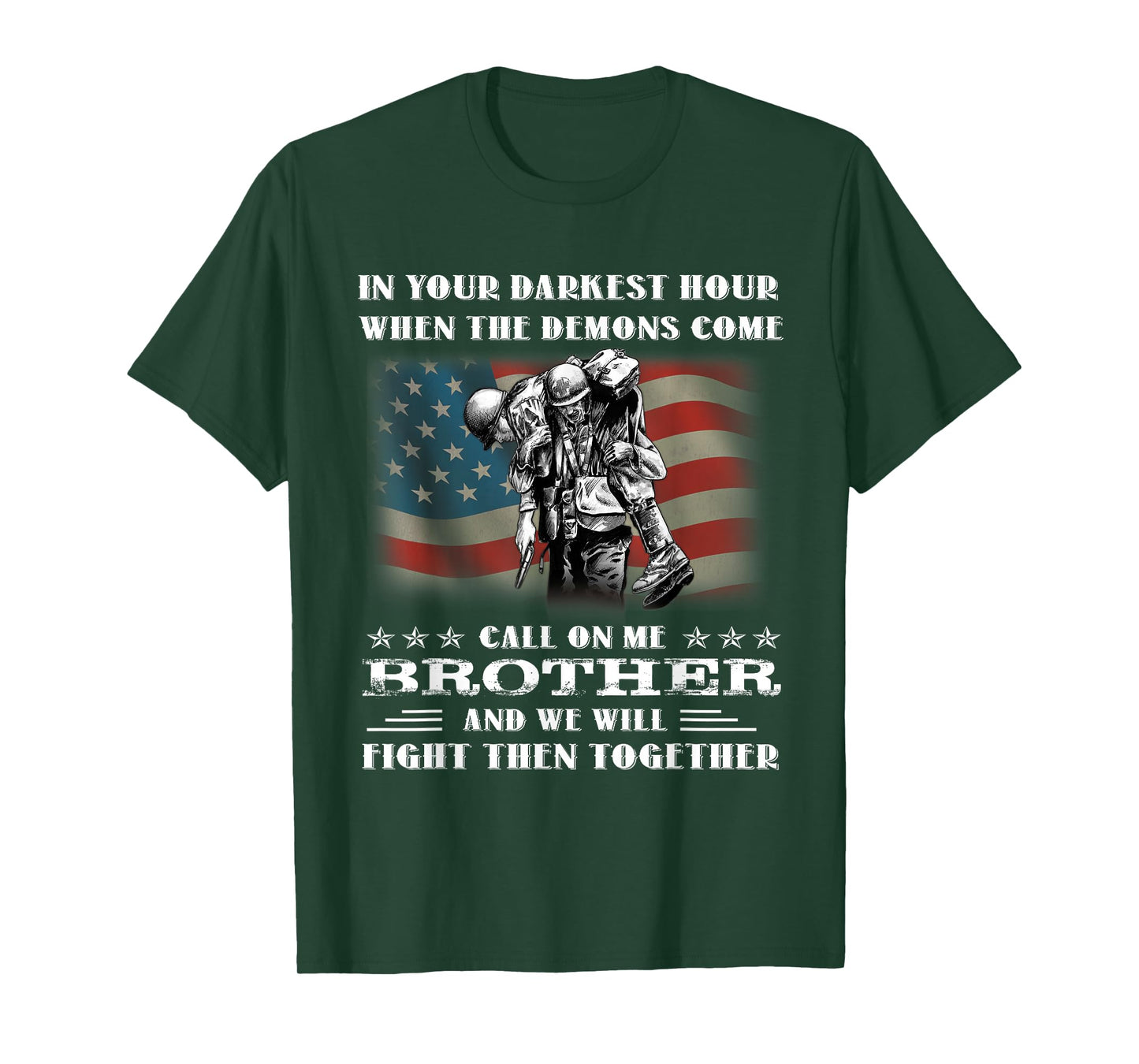 Mens In Your Darkest Hour When The Demons Come Call On Me Brother T-Shirt