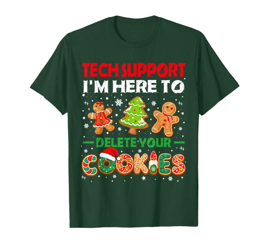 Christmas Tech Support Here to Delete Cookies Xmas Men Women T-Shirt