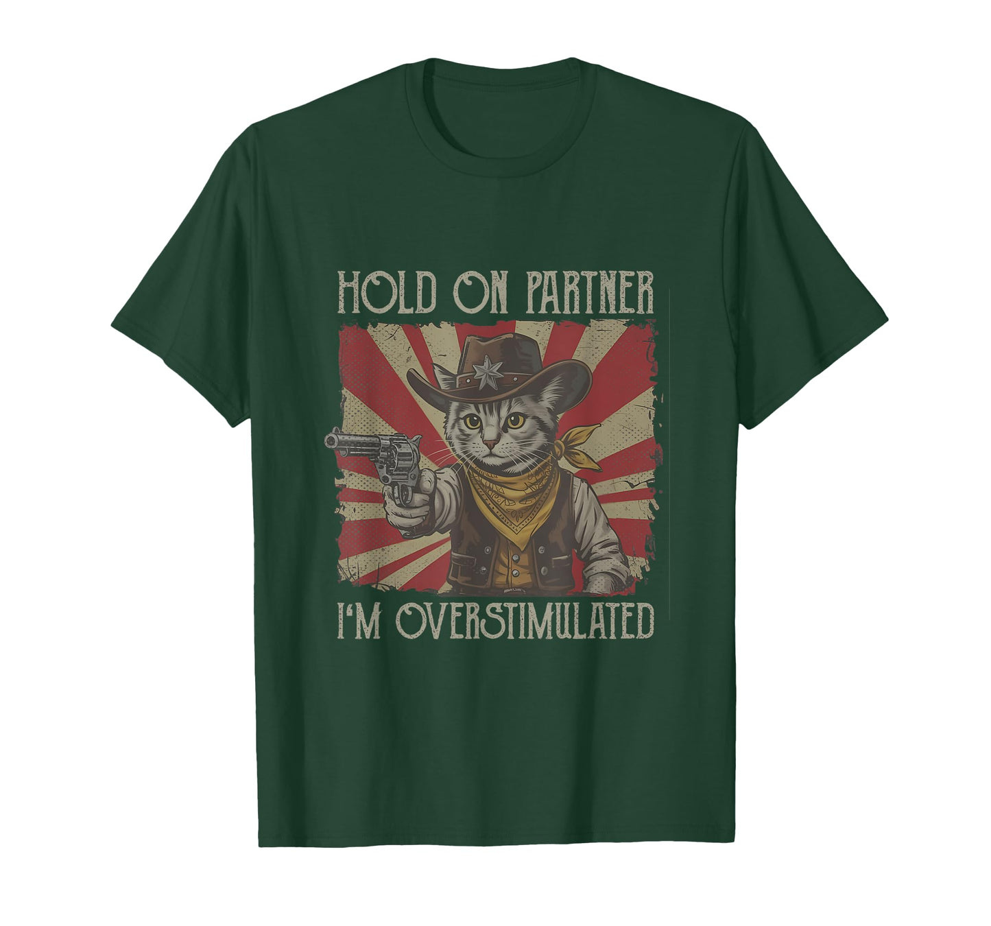 Hold On Partner Im Overstimulated Retro Cowboy Cat T-Shirt