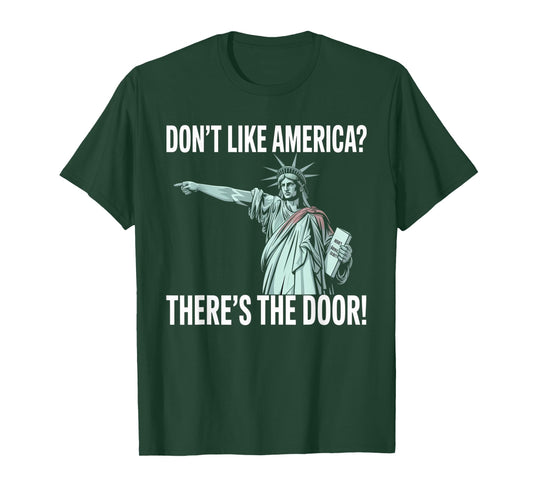 Don’t Like America Statue of Liberty Patriotic USA american T-Shirt