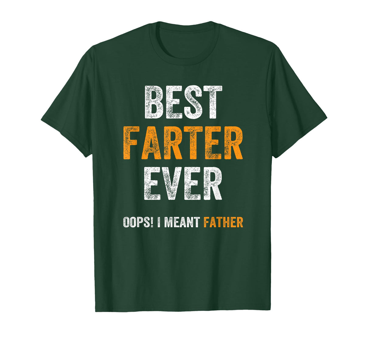 Funny World's Best Farter Ever Oops I Meant Father dad joke T-Shirt