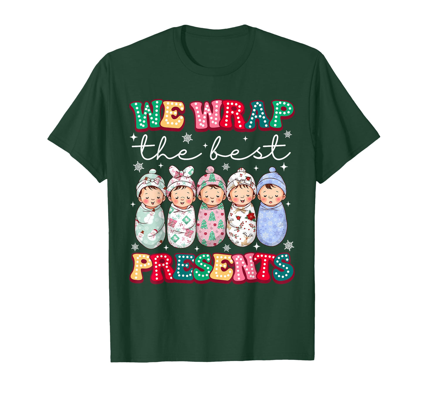Christmas Labor & Delivery Nurse We Wrap The Best Presents T-Shirt