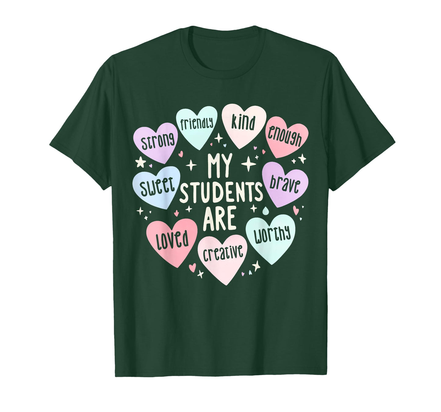 My Students Are Valentines Day Teacher Positive Affirmation T-Shirt for Men Women