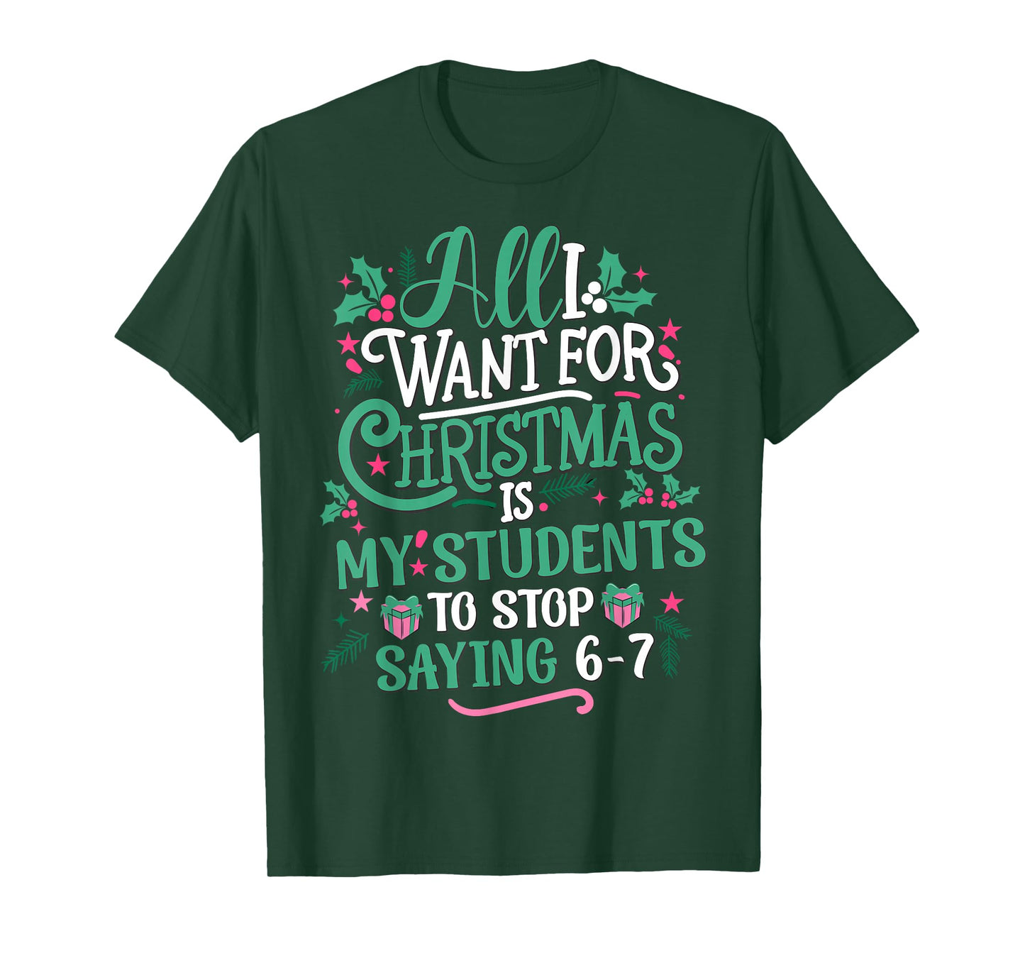 Students Saying 6-7 67 Six Seven Teacher Funny Christmas T-Shirt