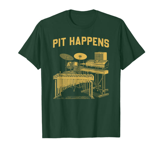 Pit Happens for Marching Band Percussion Drumline T-Shirt