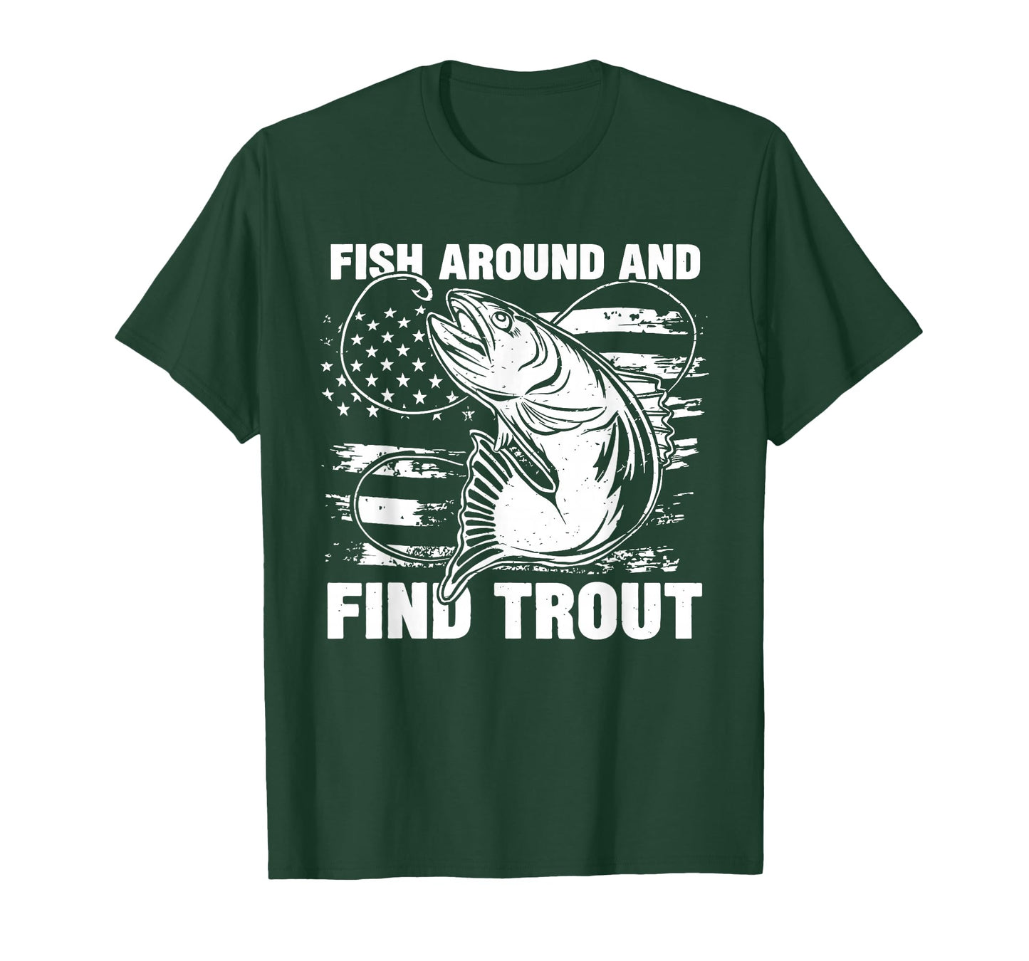 Fish Around and Find Trout Funny Fishing Fishermen Womens T-Shirt