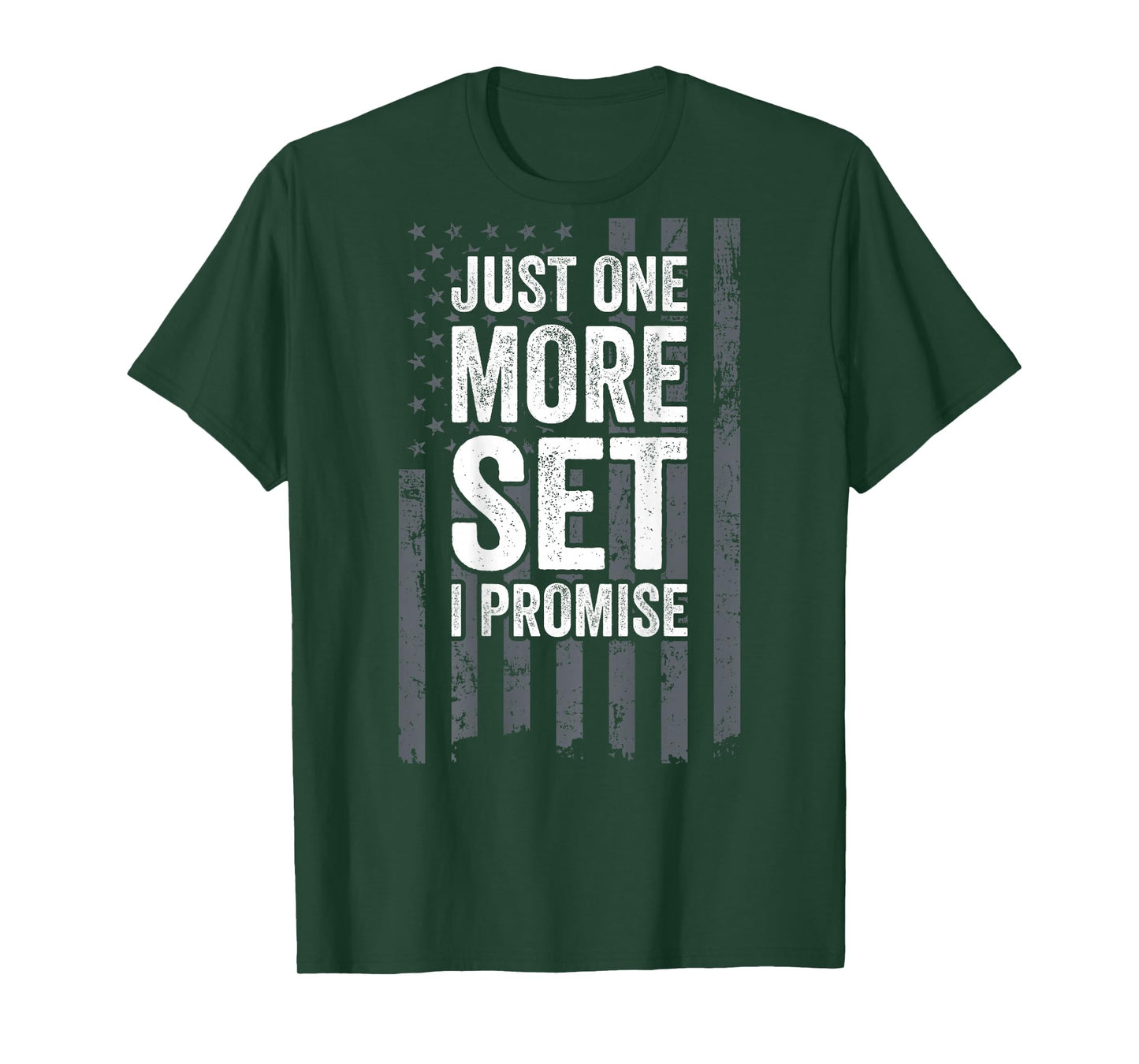 Just One More Set I Promise Motivation Workout Gym - ON BACK T-Shirt