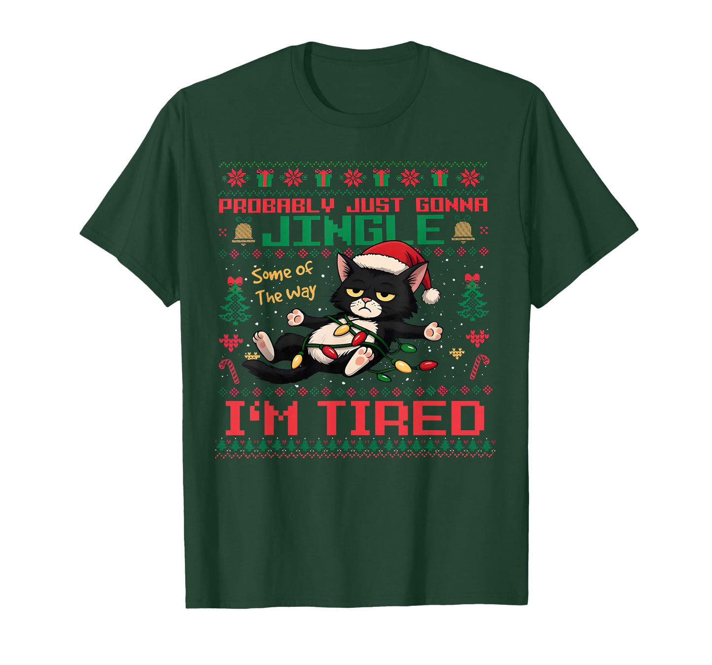 Funny Probably Just Gonna Jingle Some of The Way I'm Tired T-Shirt