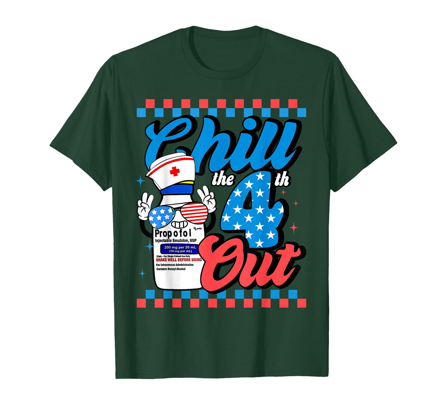 Chill The 4th Out Nurse 4th Of July ICU Nursing Pharmacist T-Shirt