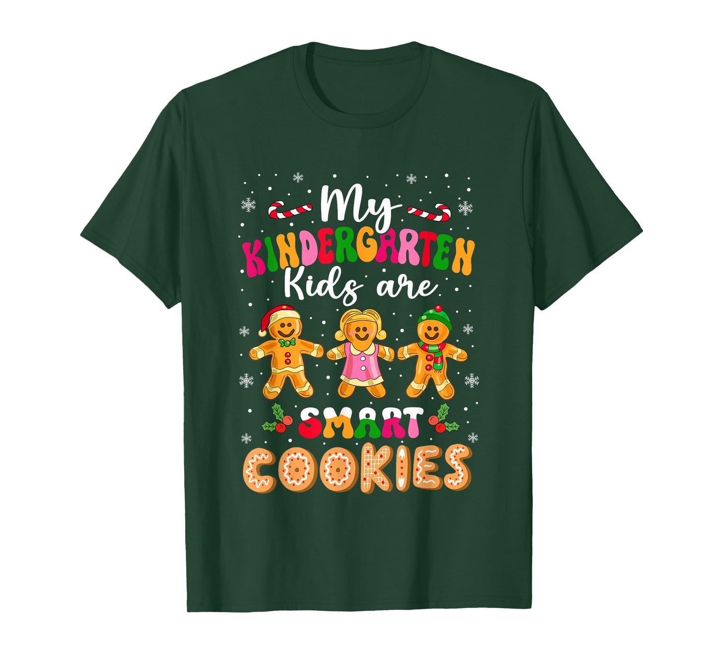 My Kindergarten Kids are Smart Cookies Teacher Christmas T-Shirt