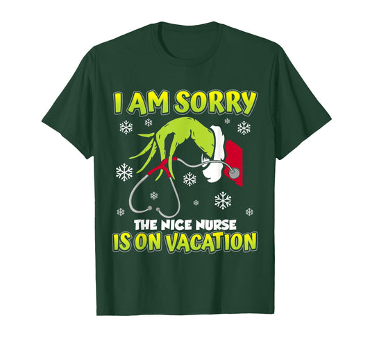 Christmas I Am Sorry The Nice Nurse is On Vacation T-Shirt