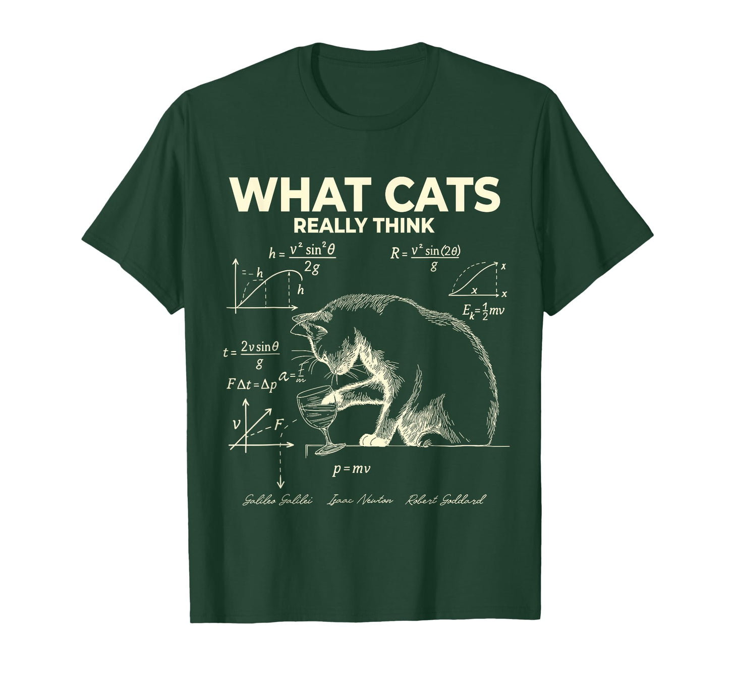 Funny Science Physics Cat Meme What Cats Really Think T-Shirt