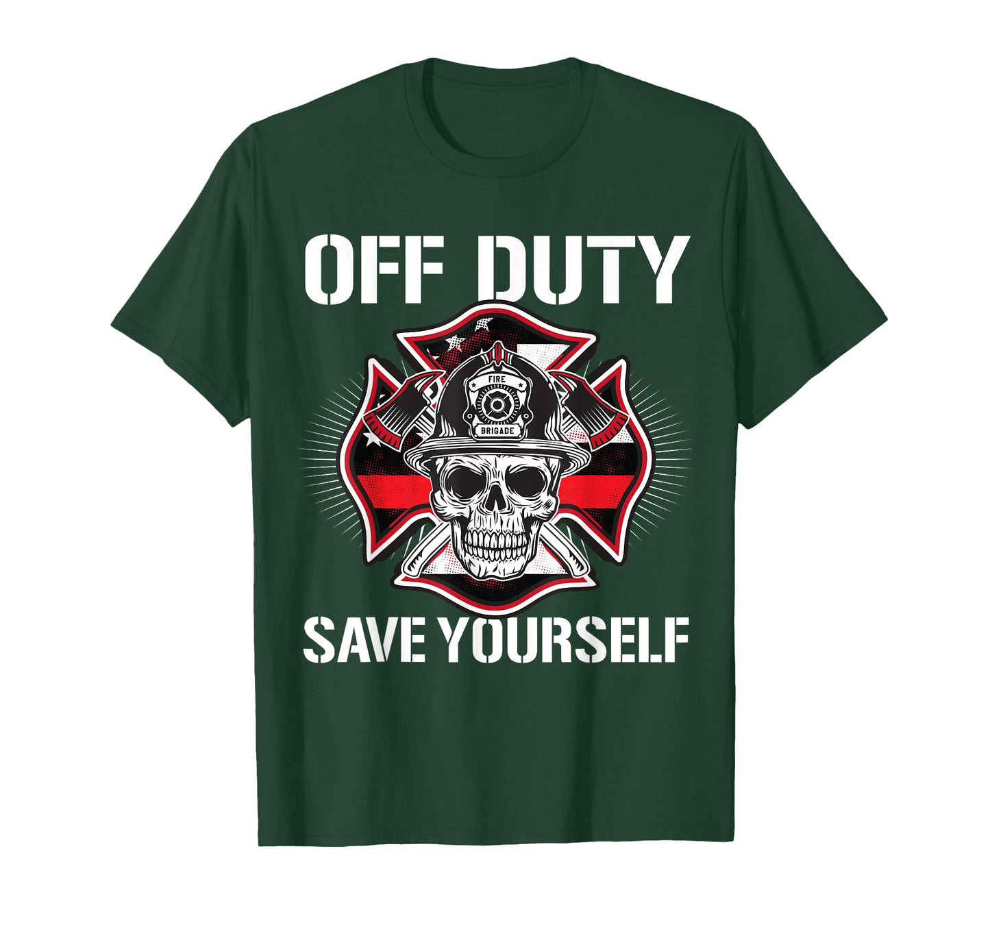 Off Duty Save Yourself Firefighter Retirement Fireman Gift T-Shirt