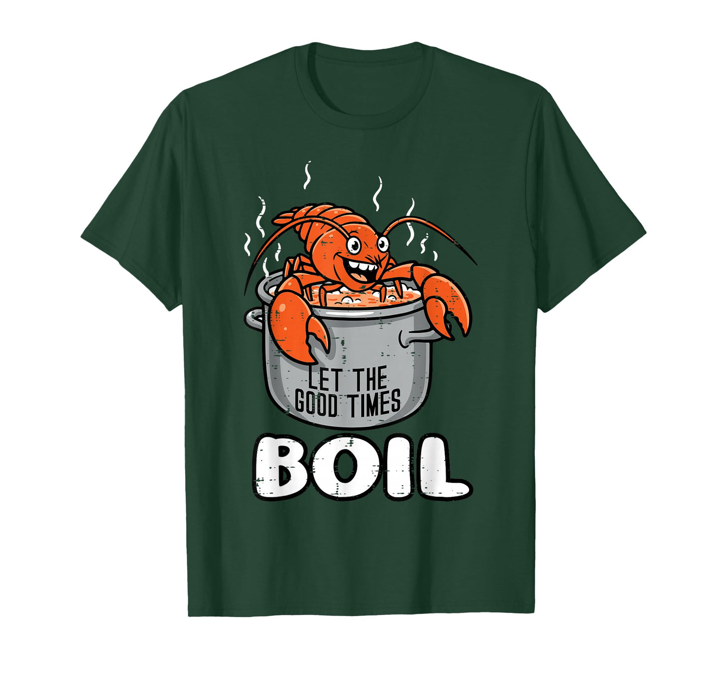 Crawfish Pot Let Good Times Boil Crayfish Women Men Kids T-Shirt