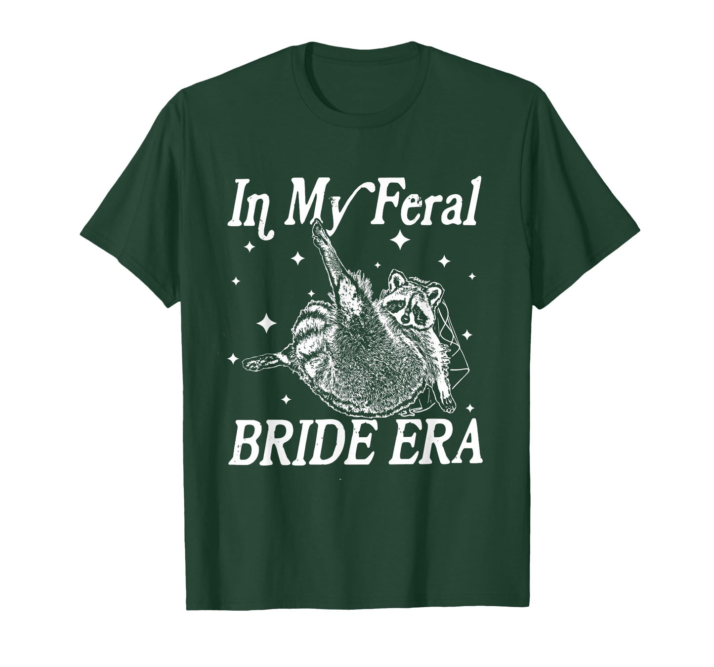 in My Feral Bride Era Funny Wedding Engagement Bachelorette T-Shirt