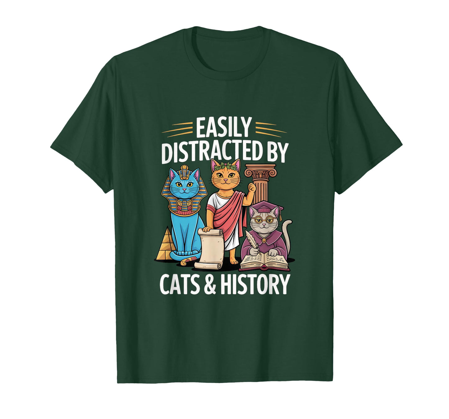 Easily Distracted By Cats & History Teacher Funny Women Men T-Shirt