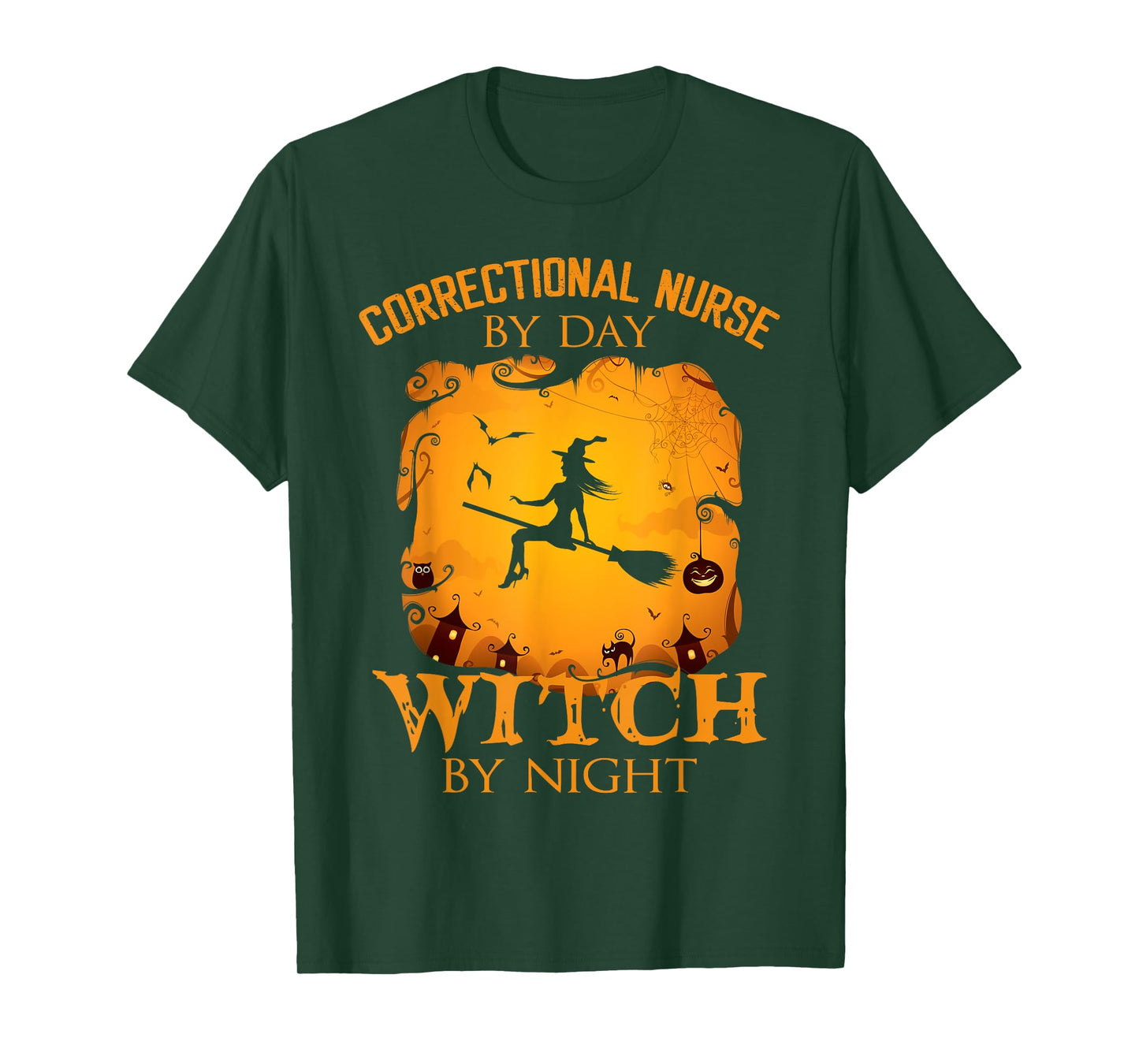 Correctional Nurse by Day Witch by Night Halloween Fun T-Shirt
