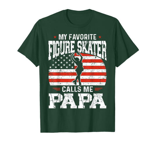 My Favorite Figure Skater Calls Me Papa Funny Skater Dad T-Shirt